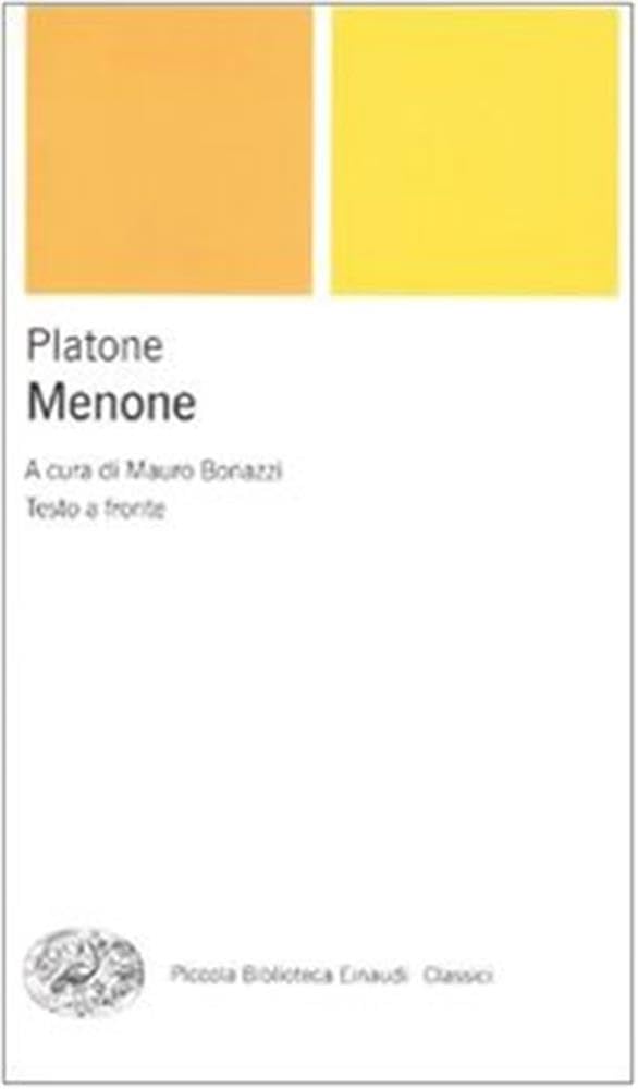 Menone. Testo greco a fronte (Piccola biblioteca Einaudi, Band 495) Philosophy