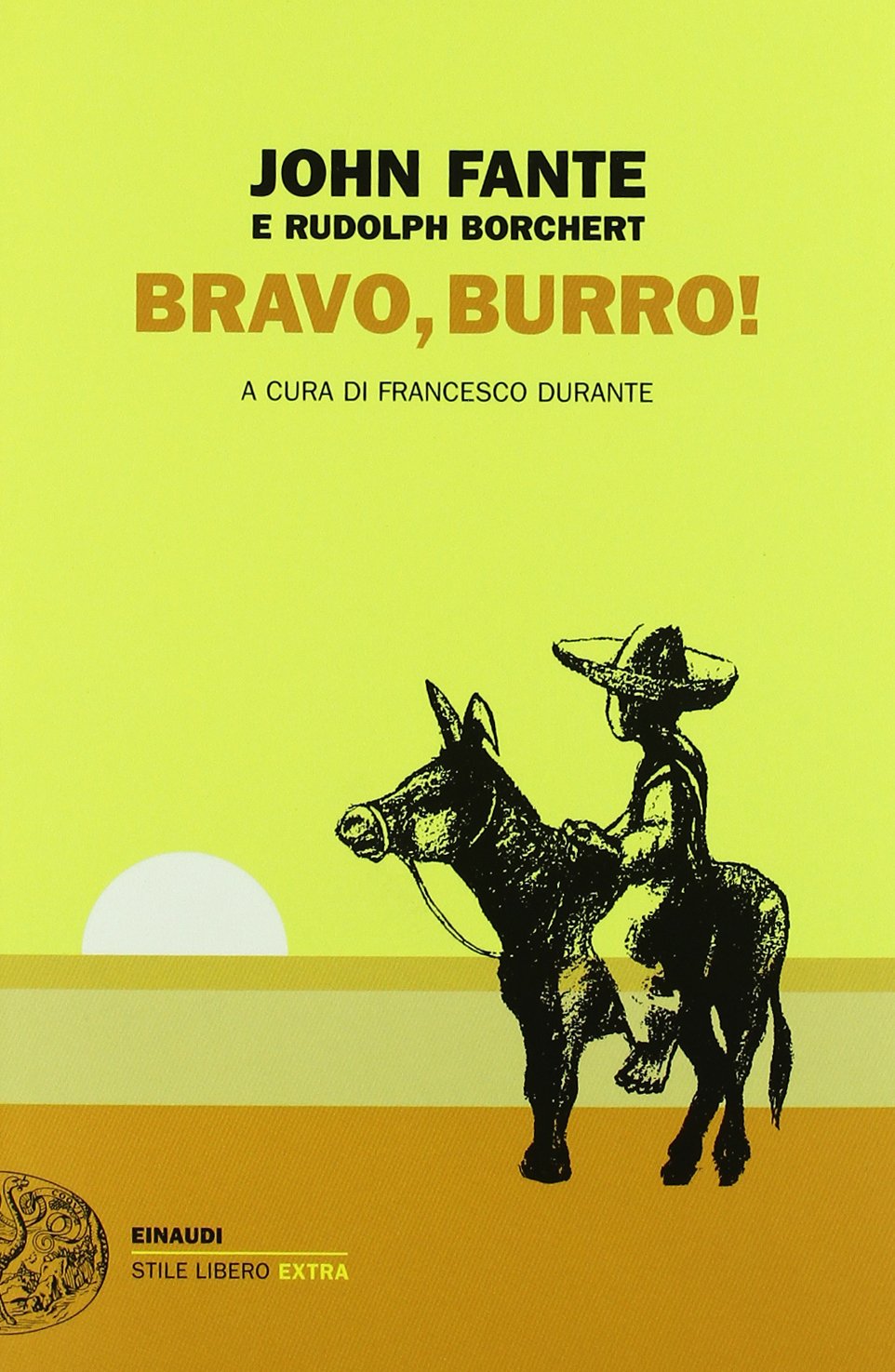 Bravo, burro! (Einaudi. Stile libero extra) Contemporary literature