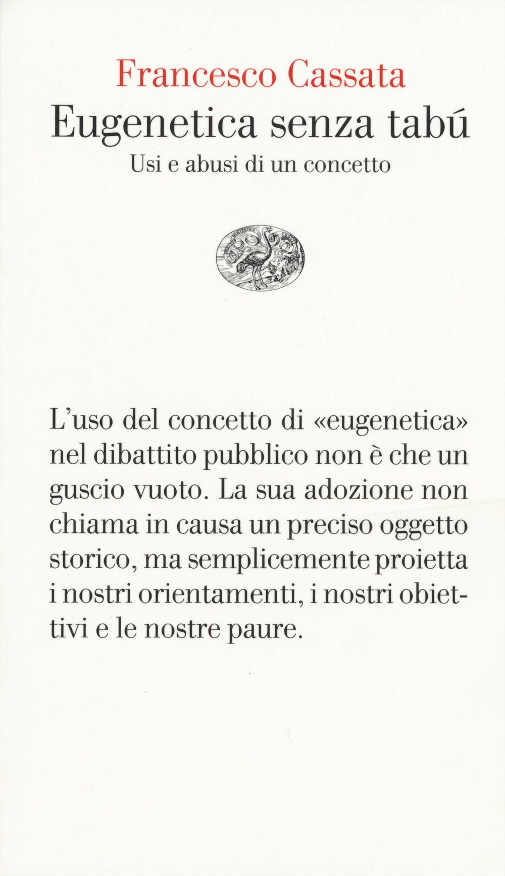 Eugenetica senza tabú: Usi e abusi di un concetto book