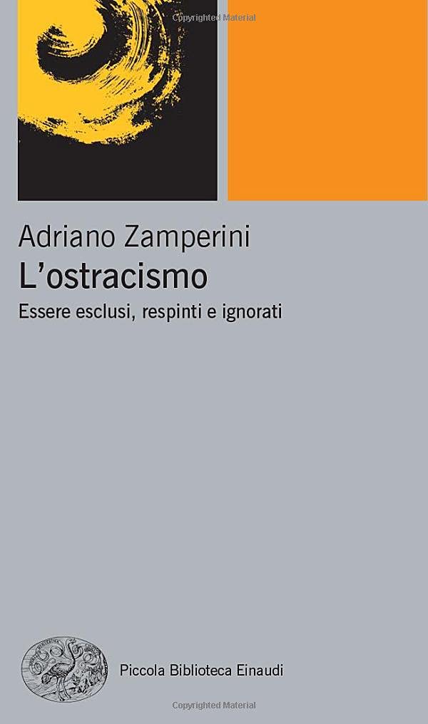 L' ostracismo. Essere esclusi, respinti e ignorati Psychology