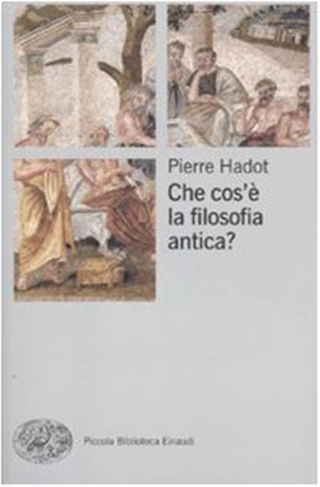 Che cos'è la filosofia antica (Piccola biblioteca Einaudi. Big, Band 490) Philosophy
