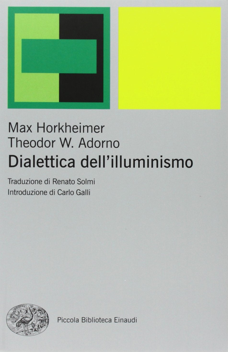 Dialettica dell'illuminismo (Piccola biblioteca Einaudi. Nuova serie, Band 489) Philosophy