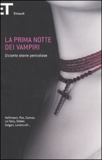 La prima notte dei vampiri. Diciotto storie pericolose Horror & Mystery