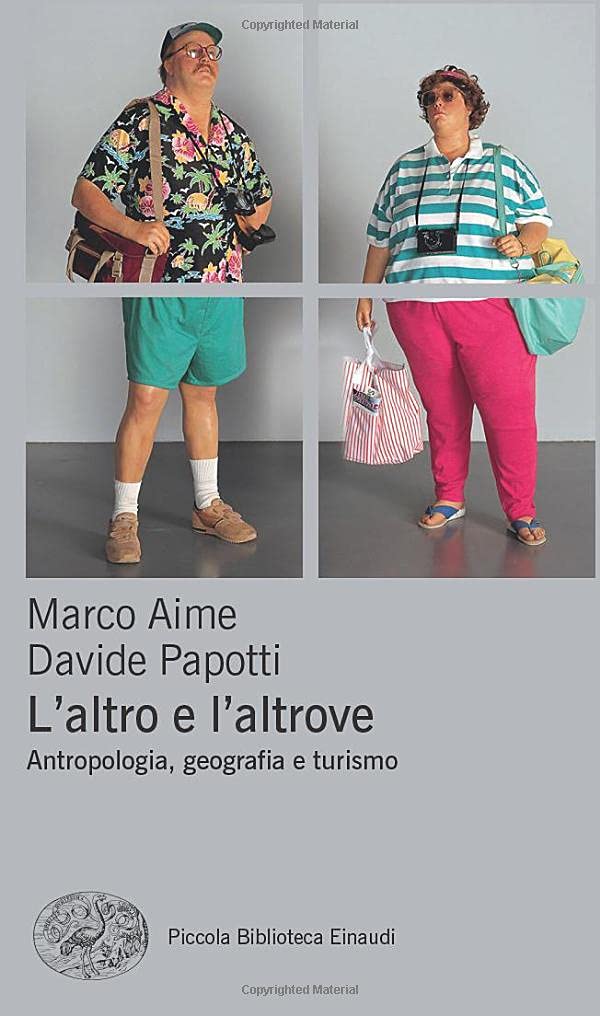 L' altro e l'altrove. Antropologia, geografia e turismo Social Sciences