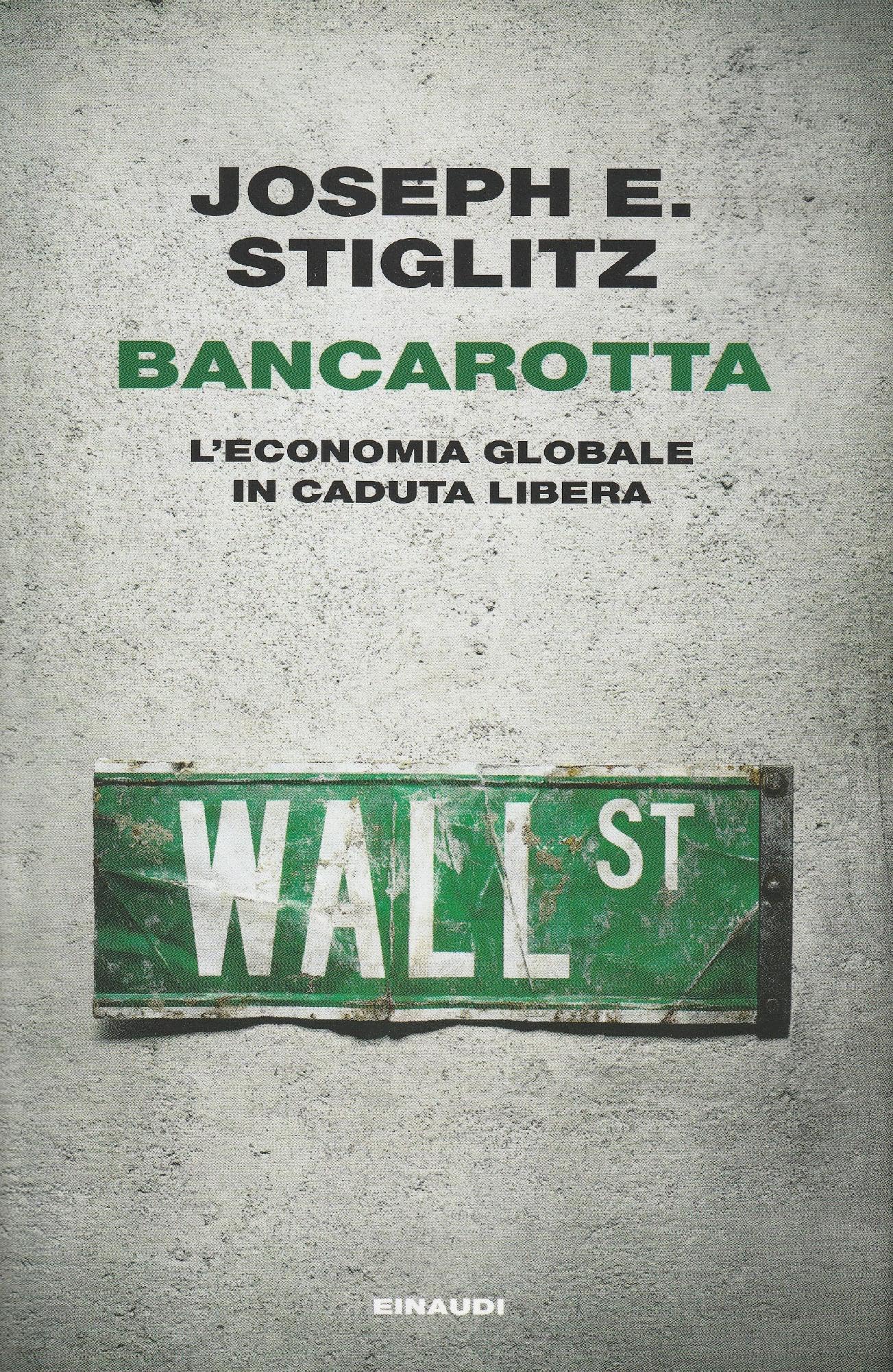 Bancarotta. L'economia globale in caduta libera (Einaudi. Passaggi) Business, Finance & Career