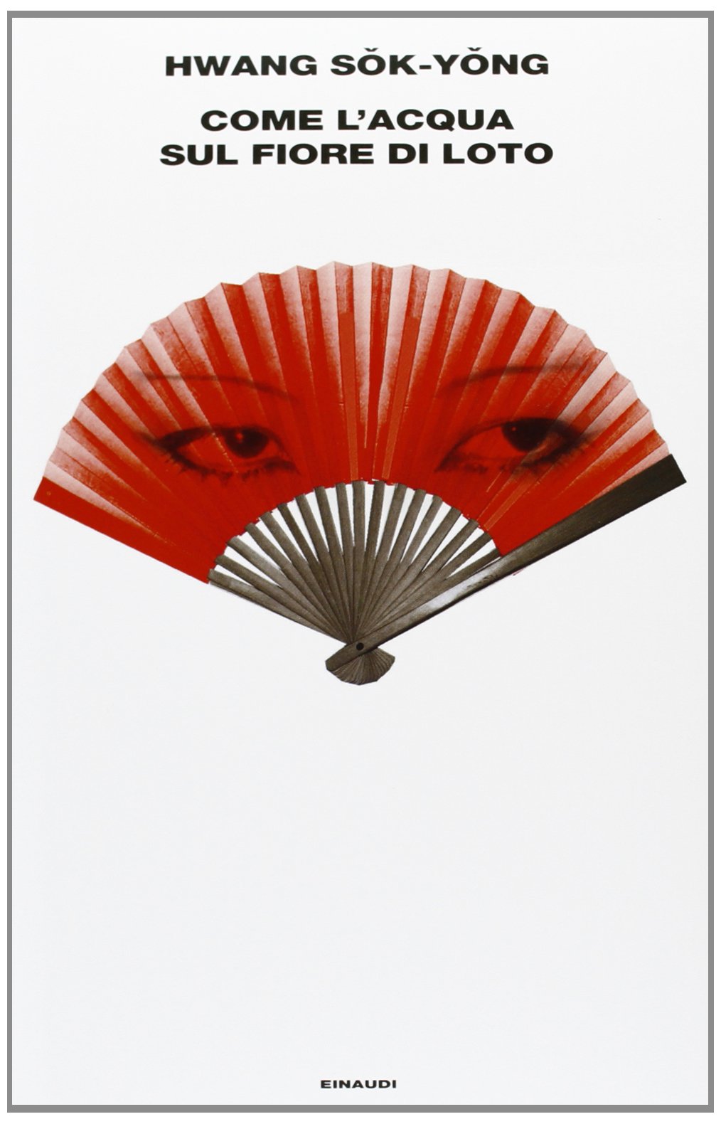 Hwang, S: Come l'acqua sul fiore di loto Contemporary literature