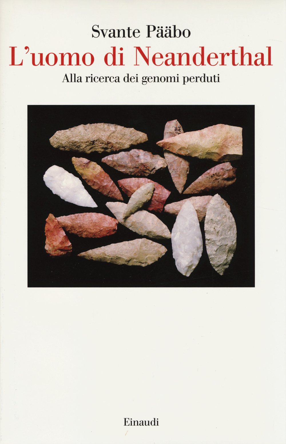 L' uomo di Neanderthal. Alla ricerca dei genomi perduti Natural Sciences