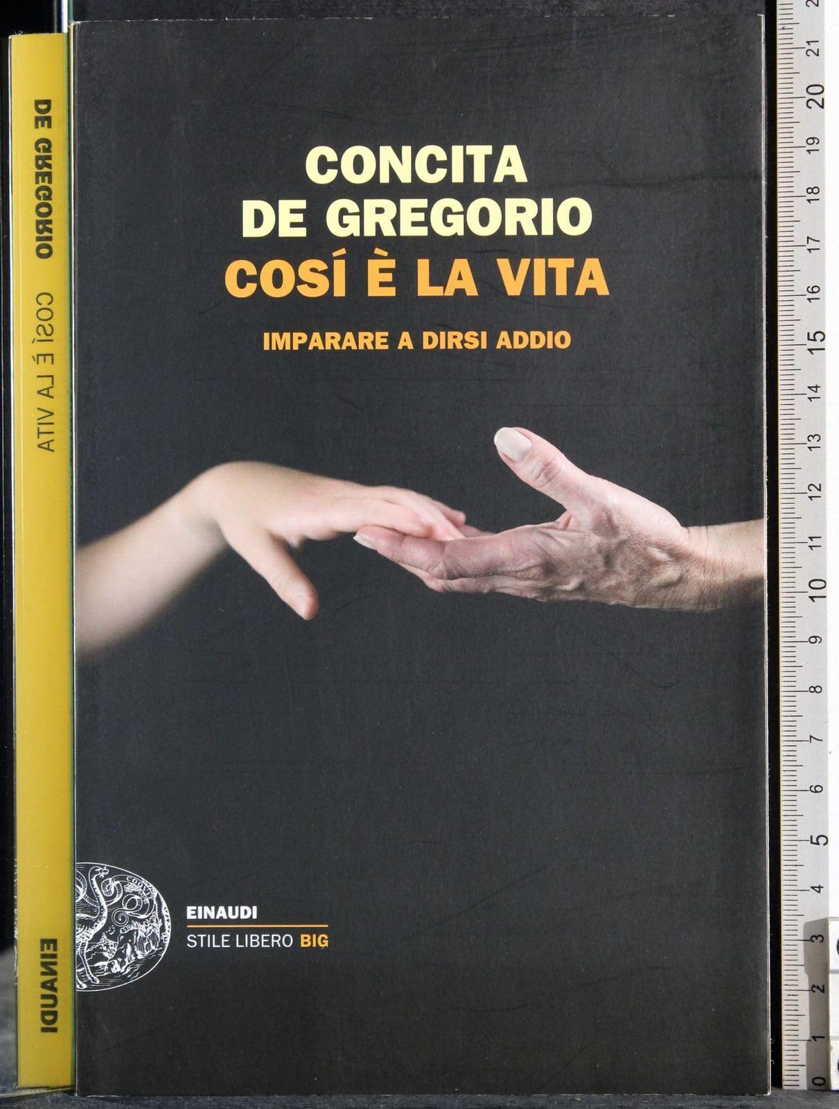 De Gregorio, C: Così è la vita. Imparare a dirsi addio book