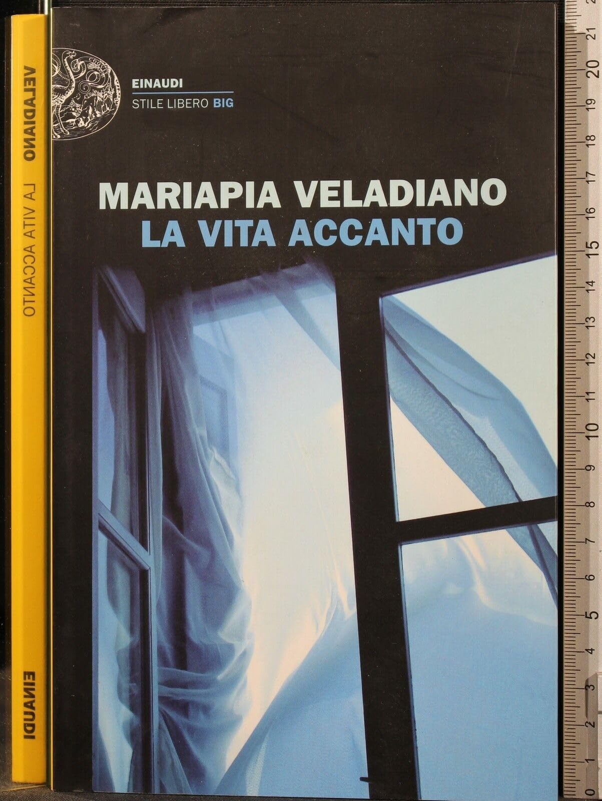 La vita accanto (Einaudi. Stile libero big) Contemporary literature