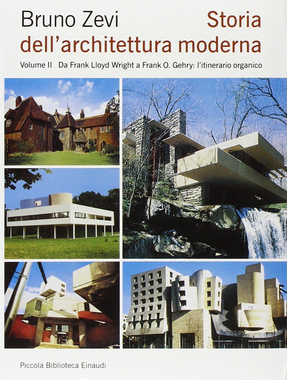 Storia dell'architettura moderna (Piccola biblioteca Einaudi. Nuova serie) Architecture
