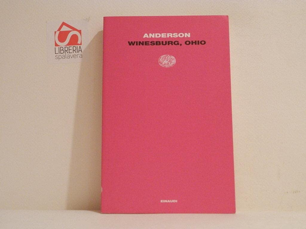 Winesburg, Ohio (Letture Einaudi, Band 32) Essays & Short Stories