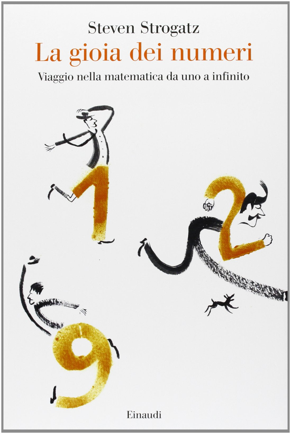 La gioia dei numeri. Viaggio nella matematica da uno a infinito (Saggi, Band 935) Natural Sciences