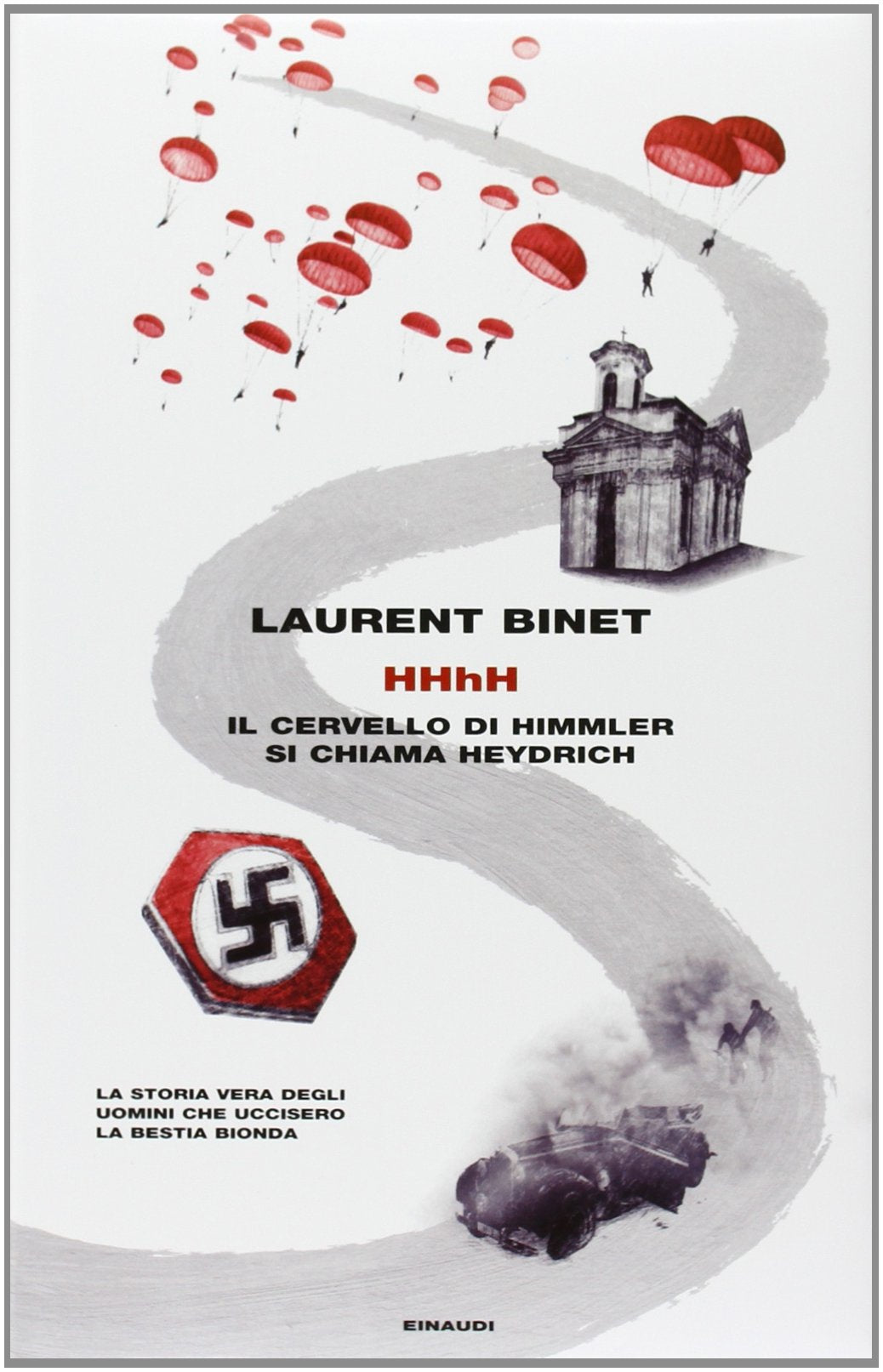 HHhH. Il cervello di Himmler si chiama Heydrich (Frontiere Einaudi) Historical Fiction