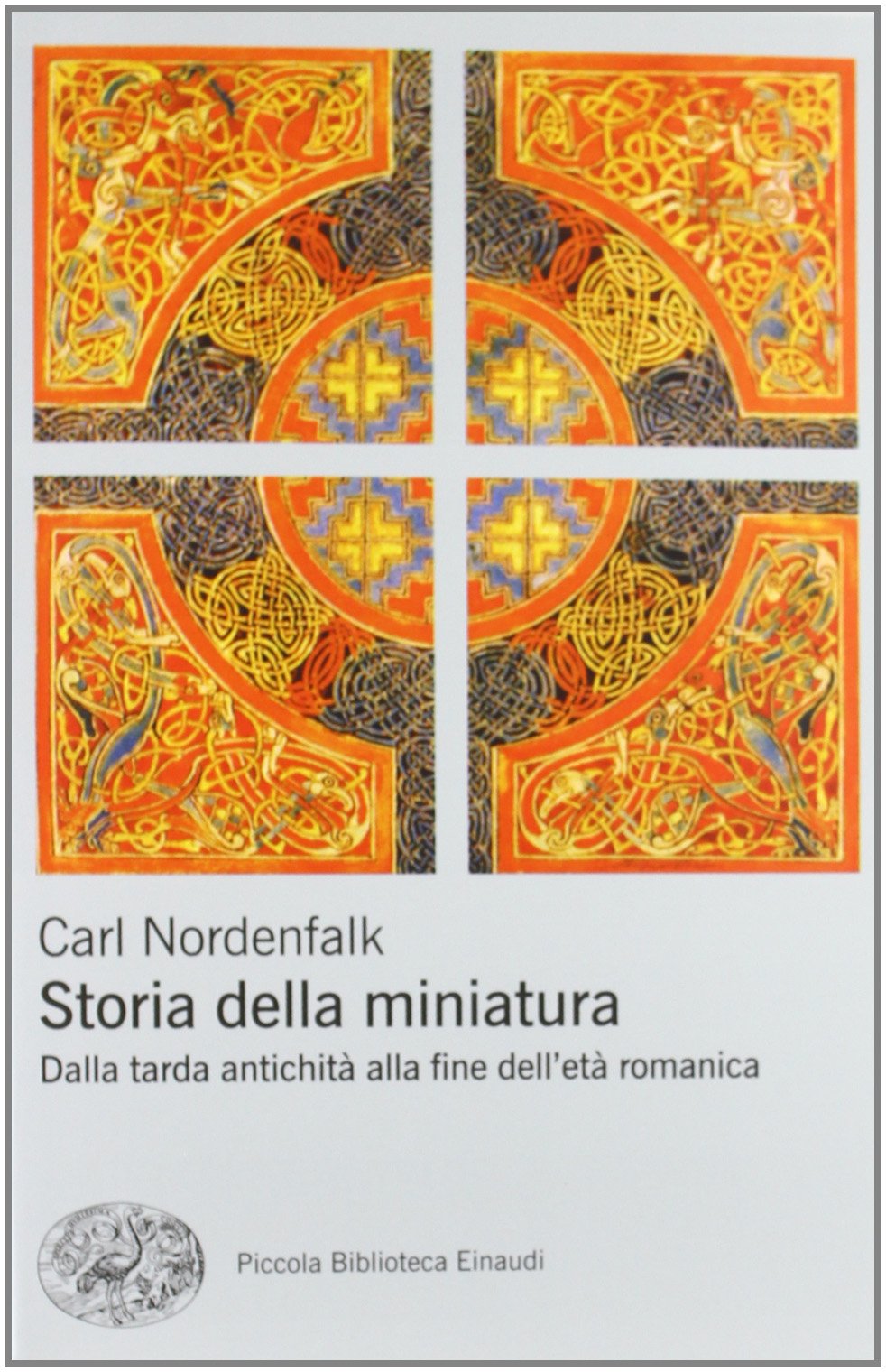 Storia della miniatura. Dalla tarda antichità alla fine dell'età romanica. Ediz. illustrata book