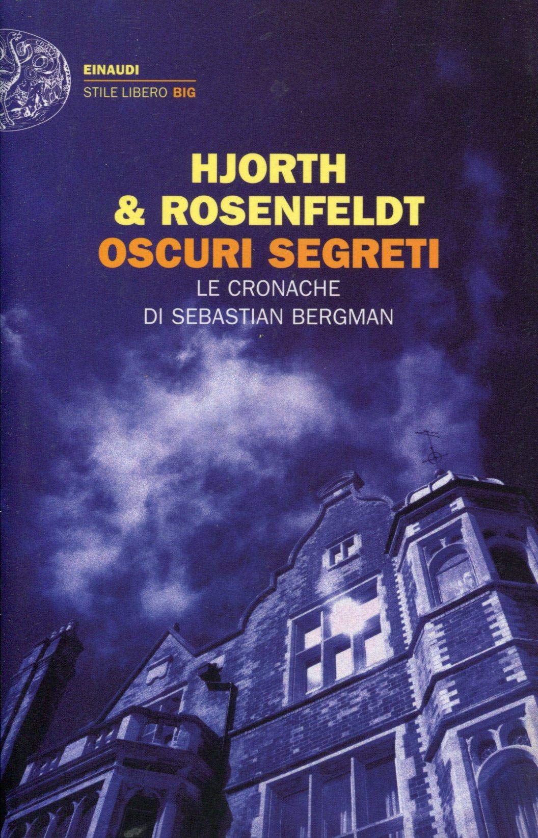Oscuri segreti. Le cronache di Sebastian Bergman (Einaudi. Stile libero big) Contemporary literature
