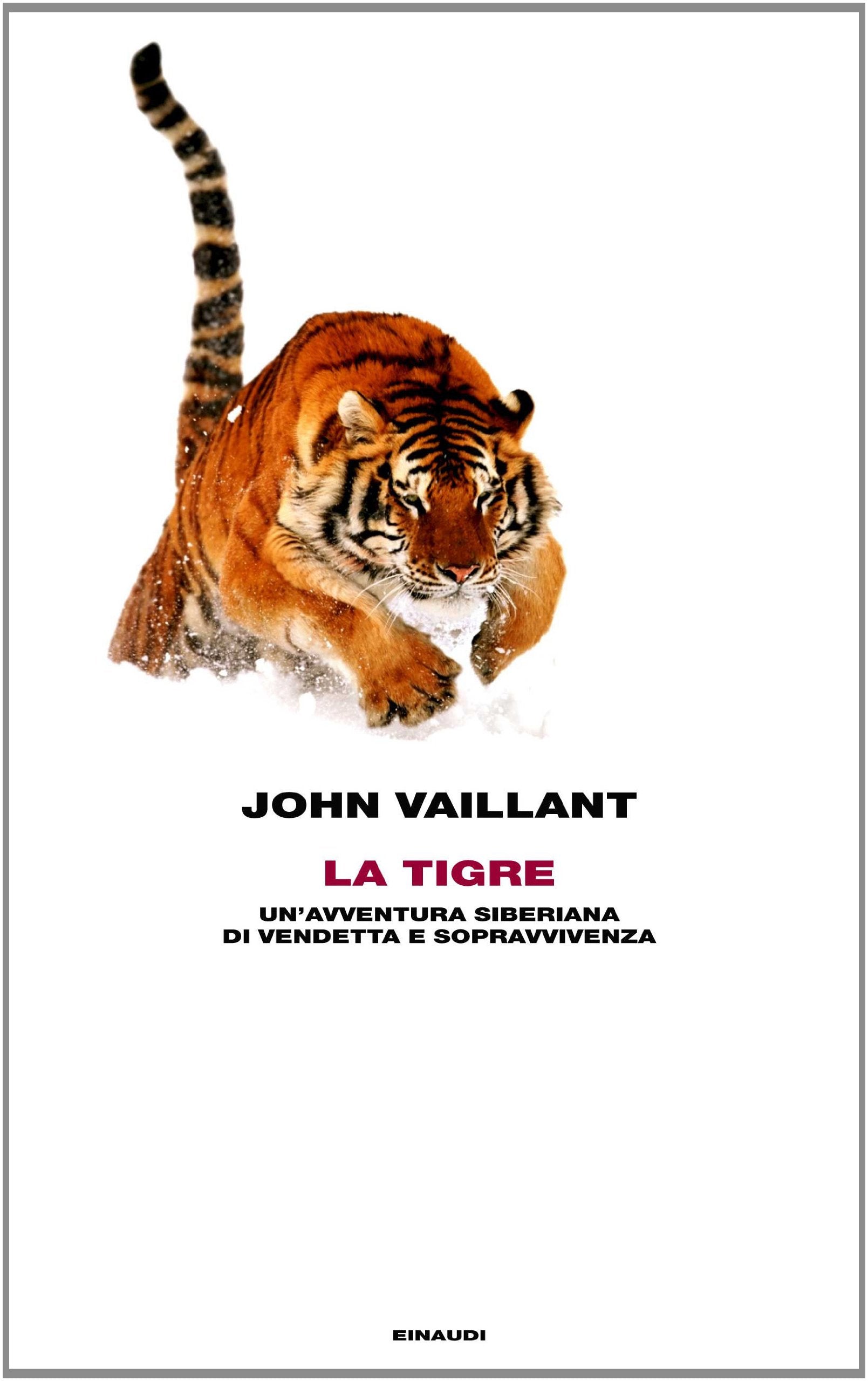 La tigre. Un'avventura siberiana di vendetta e sopravvivenza Contemporary literature