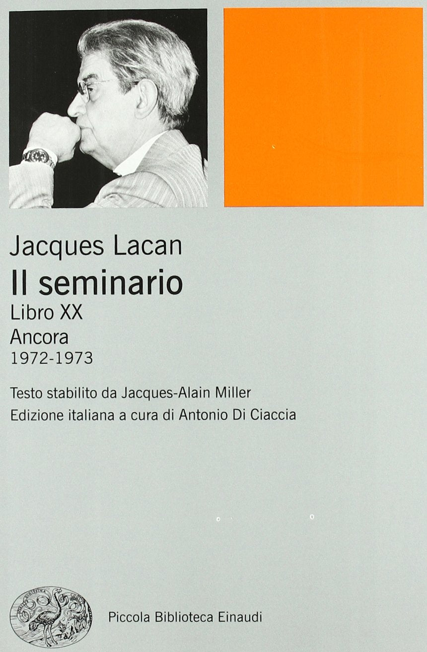 Il seminario. Libro XX. Ancora 1972-1973 Psychology