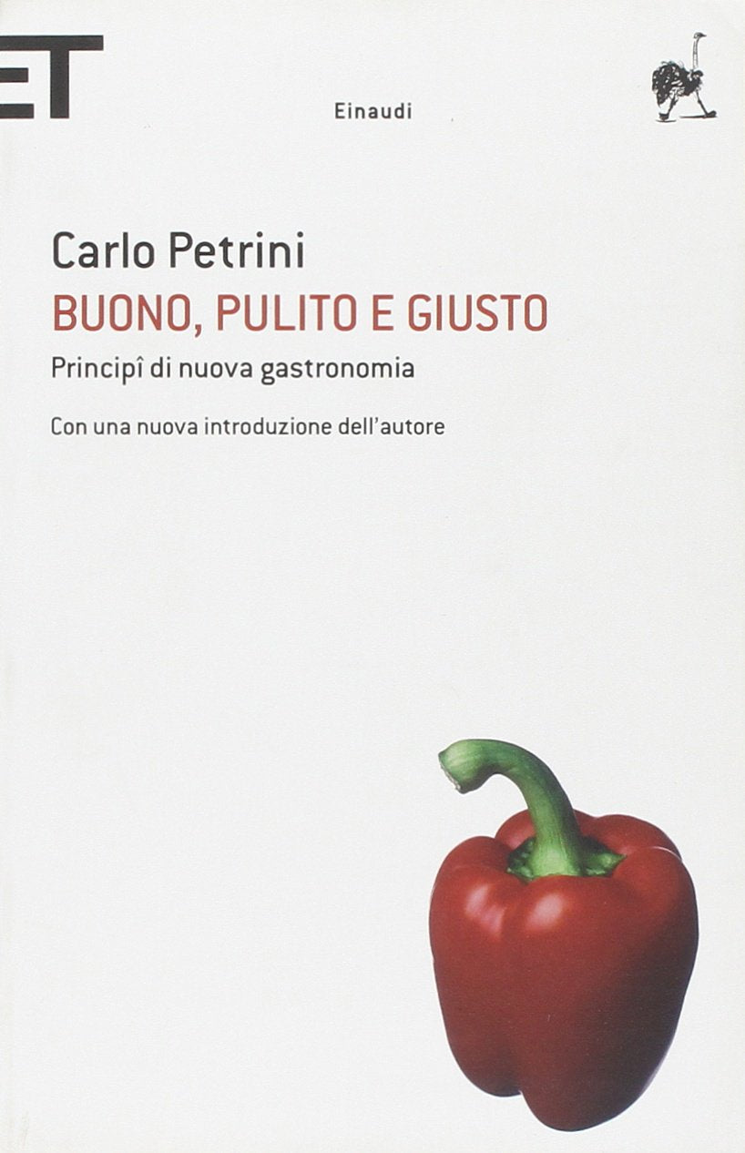 Buono, pulito e giusto. Principî di nuova gastronomia (Super ET) Books