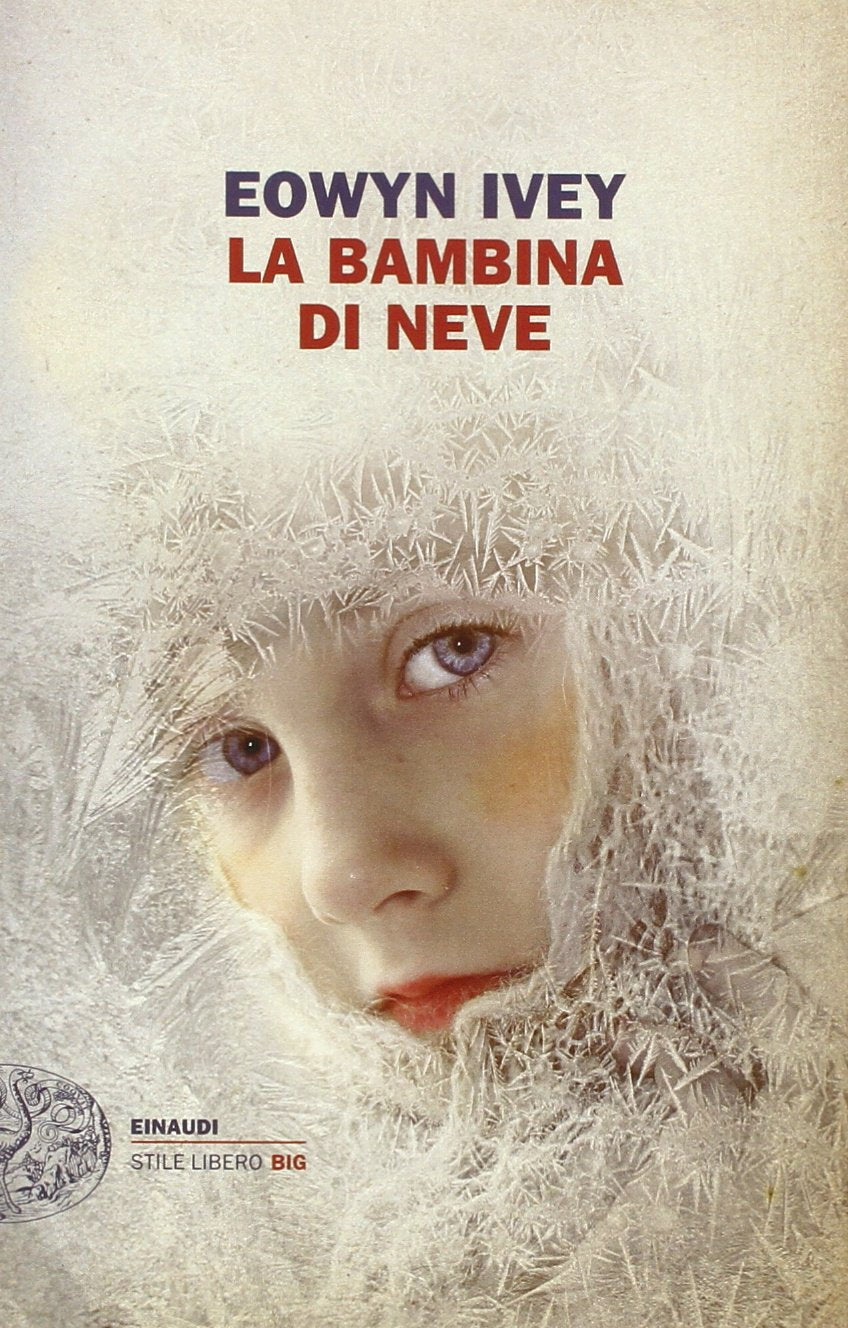 La bambina di neve (Einaudi. Stile libero big) Contemporary literature