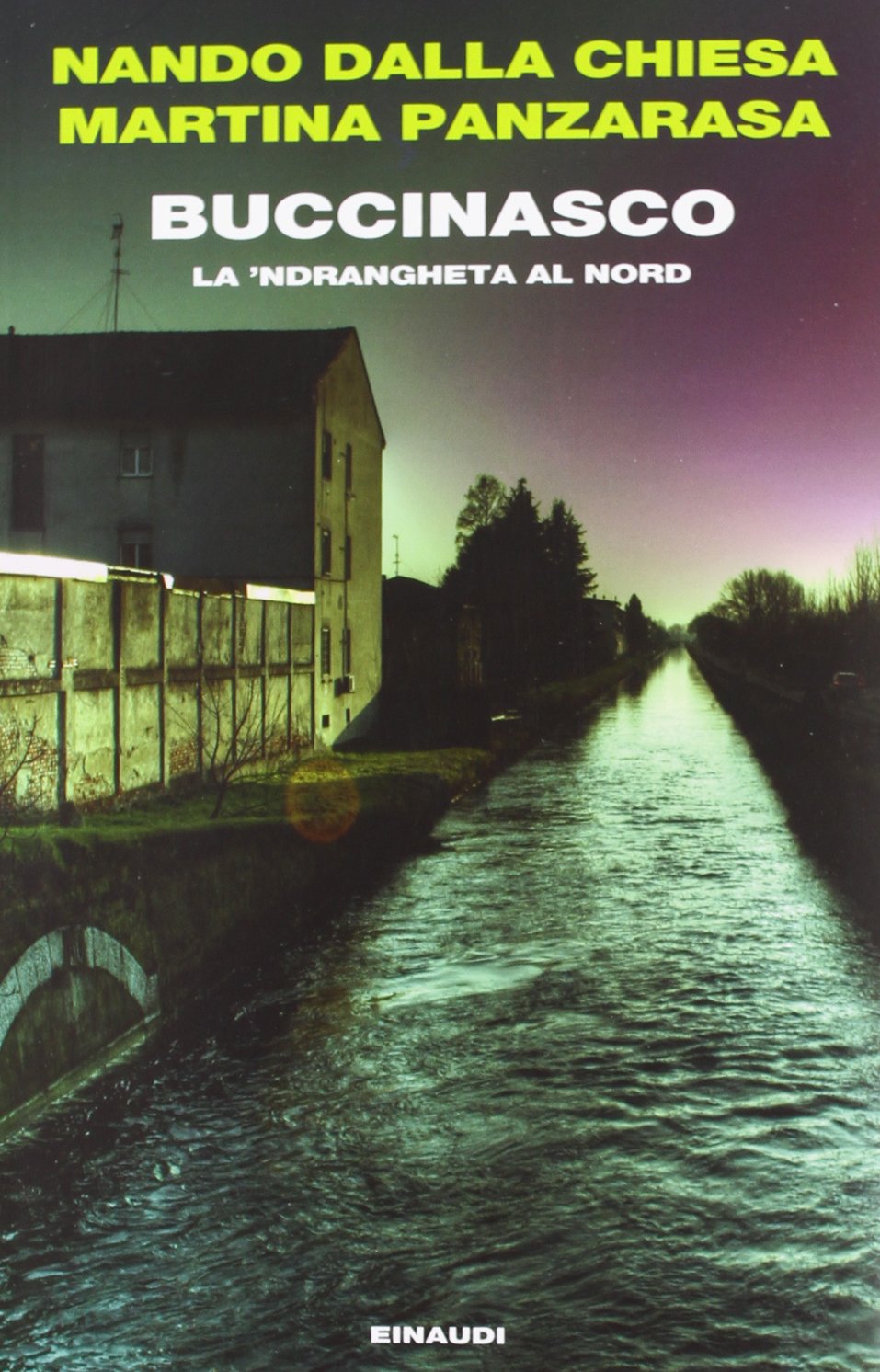 Buccinasco. La 'ndrangheta al nord (Einaudi. Passaggi) Social Sciences