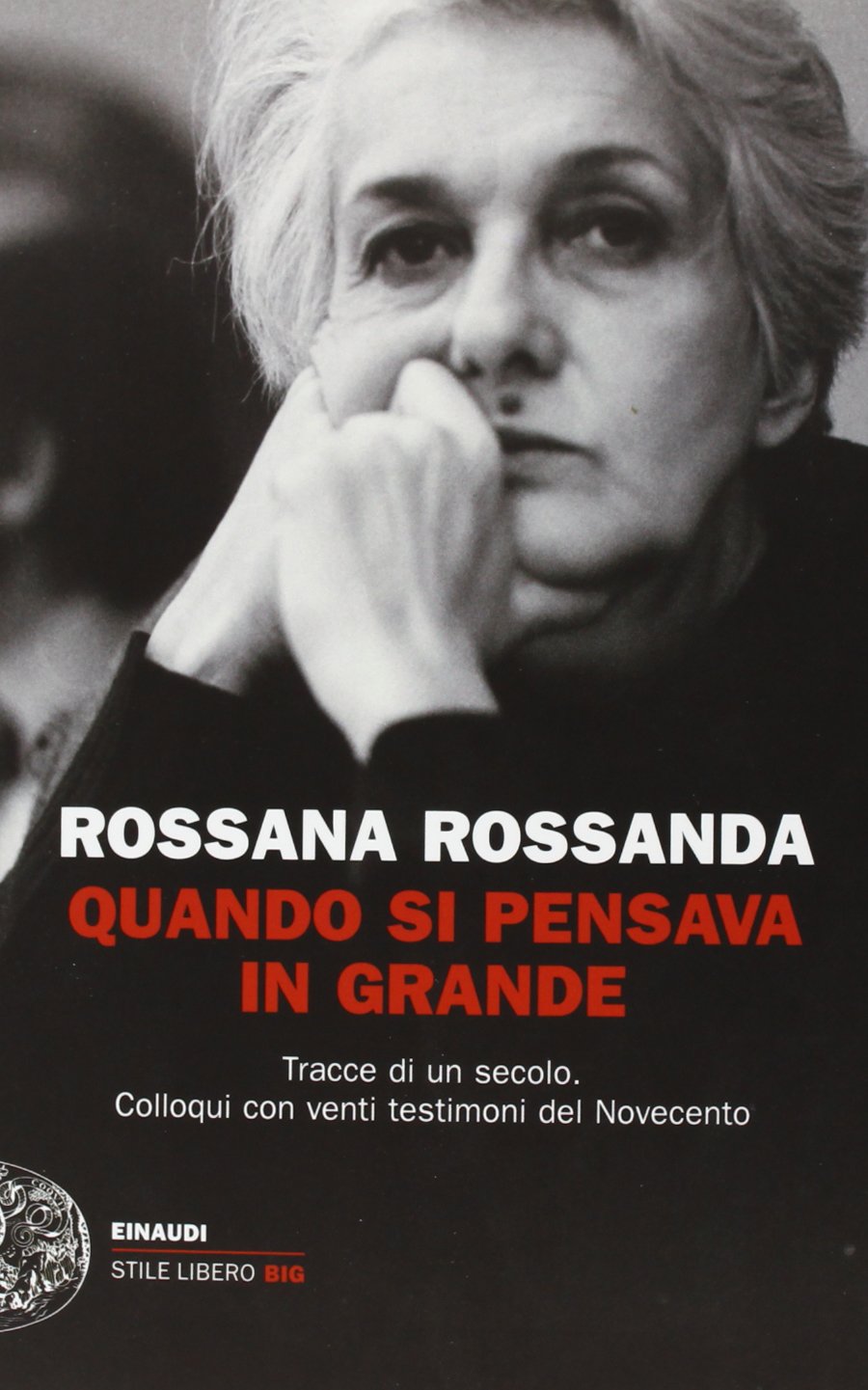 Quando si pensava in grande. Tracce di un secolo. Colloqui con venti testimoni del Novecento Books