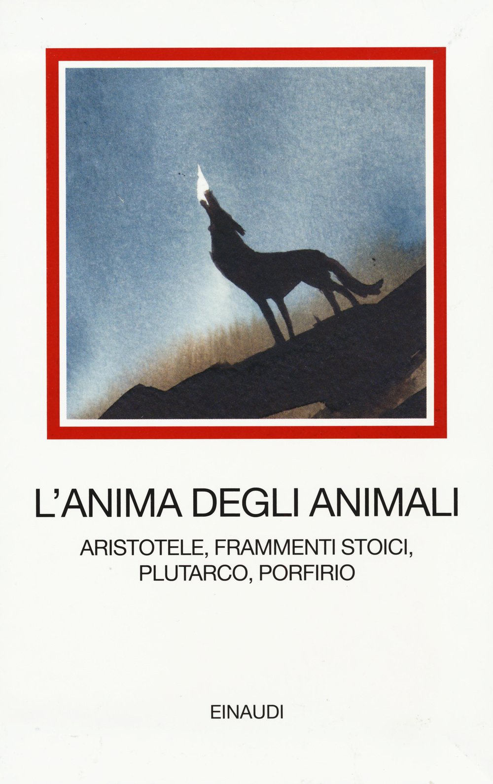 L' anima degli animali. Aristotele, frammenti stoici, Plutarco, Porfirio Philosophy