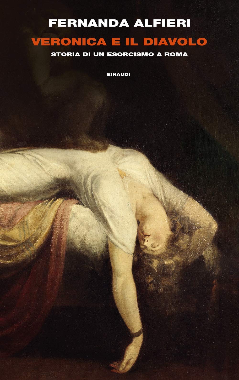 Veronica e il diavolo. Storia di un esorcismo a Roma Historical Fiction