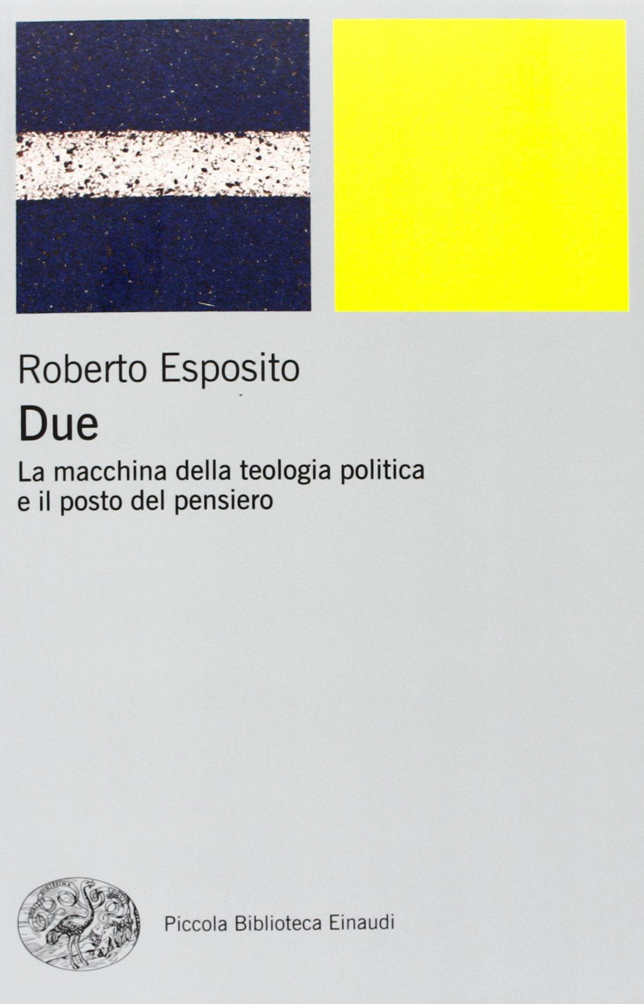 Due. La macchina della teologia politica e il posto del pensiero book