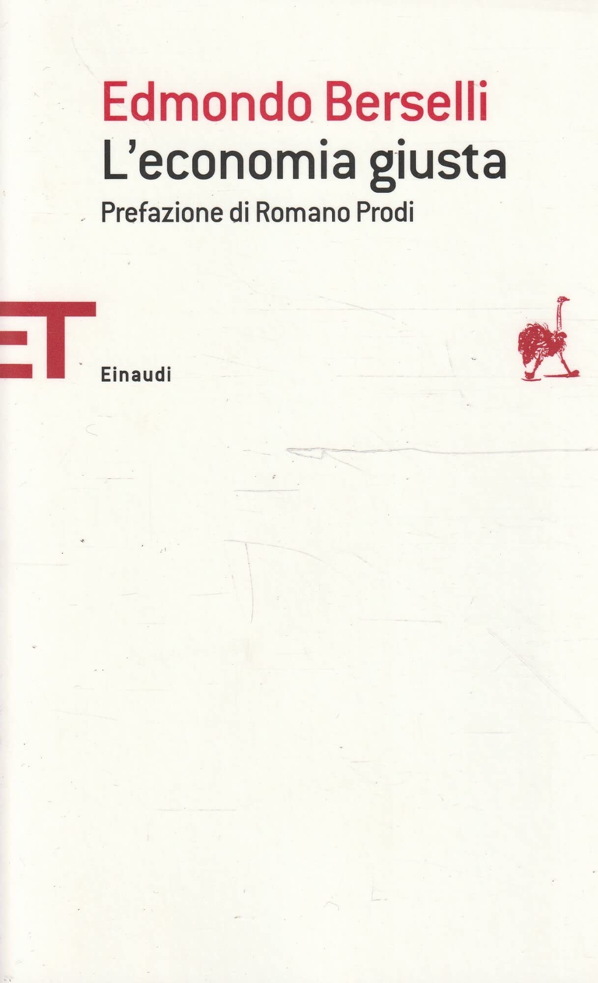 L'economia giusta (Einaudi tascabili. Saggi, Band 1709) Business, Finance & Career