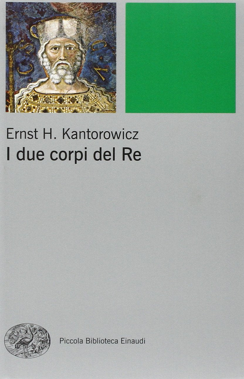 I due corpi del re. L'idea di regalità nella teologia politica medievale book