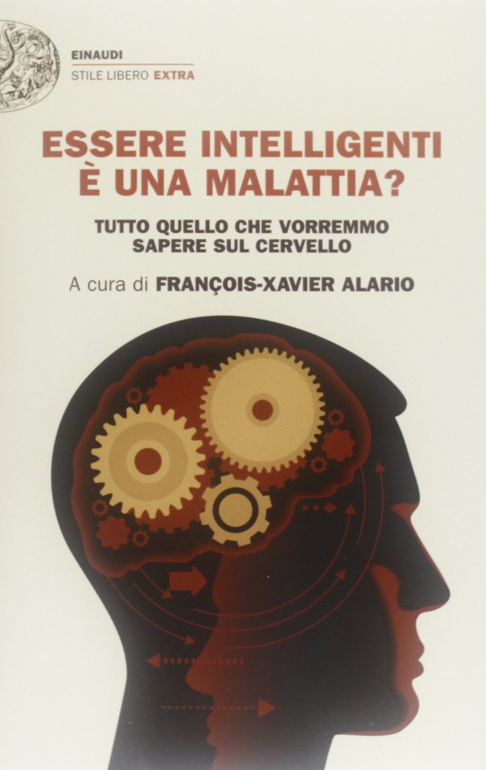 Essere intelligenti è una malattia? Tutto quello che vorremmo sapere sul cervello book
