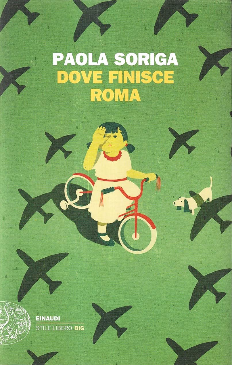 Dove finisce Roma (Einaudi. Stile libero big) Contemporary literature