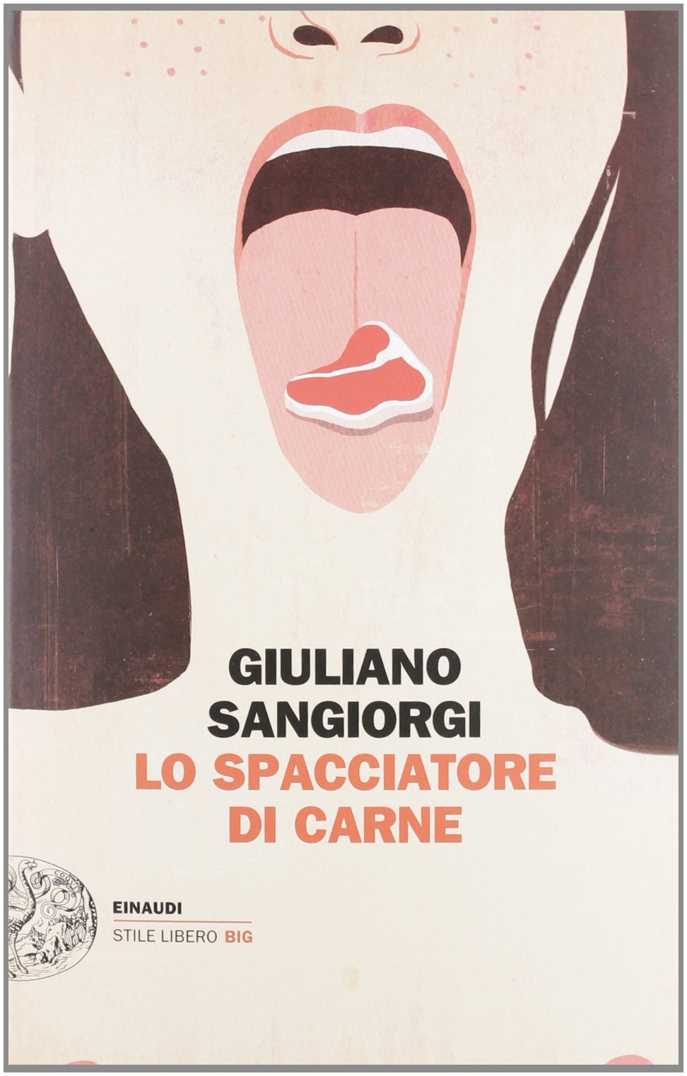 Lo spacciatore di carne (Einaudi. Stile libero big) Contemporary literature