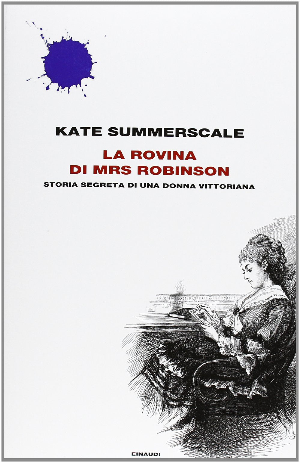 Summerscale, K: Rovina di Mrs. Robinson. Storia segreta di u Books
