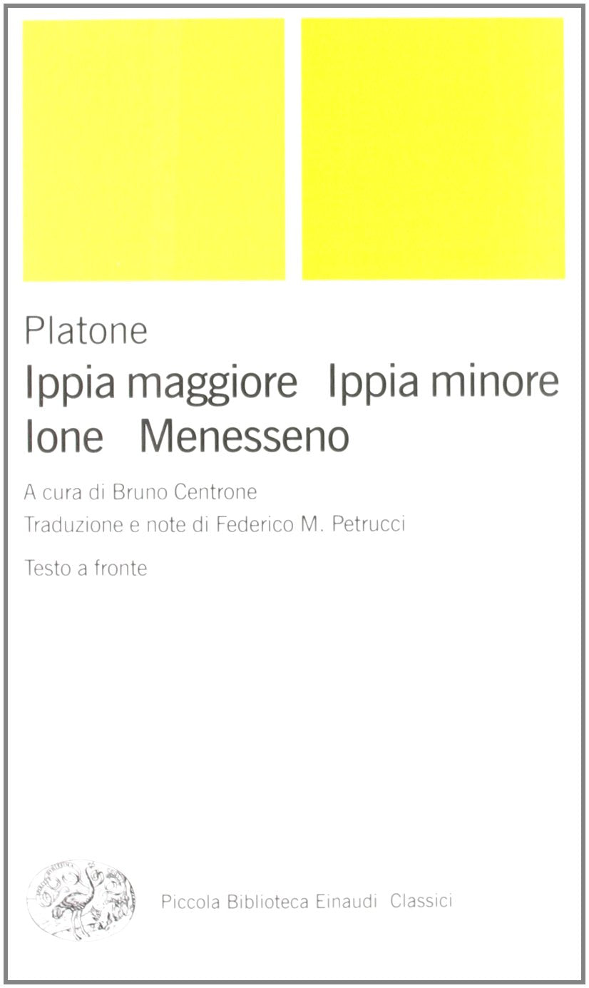Ippia maggiore-Ippia minore-Ione-Menesseno. Testo greco a fronte Philosophy