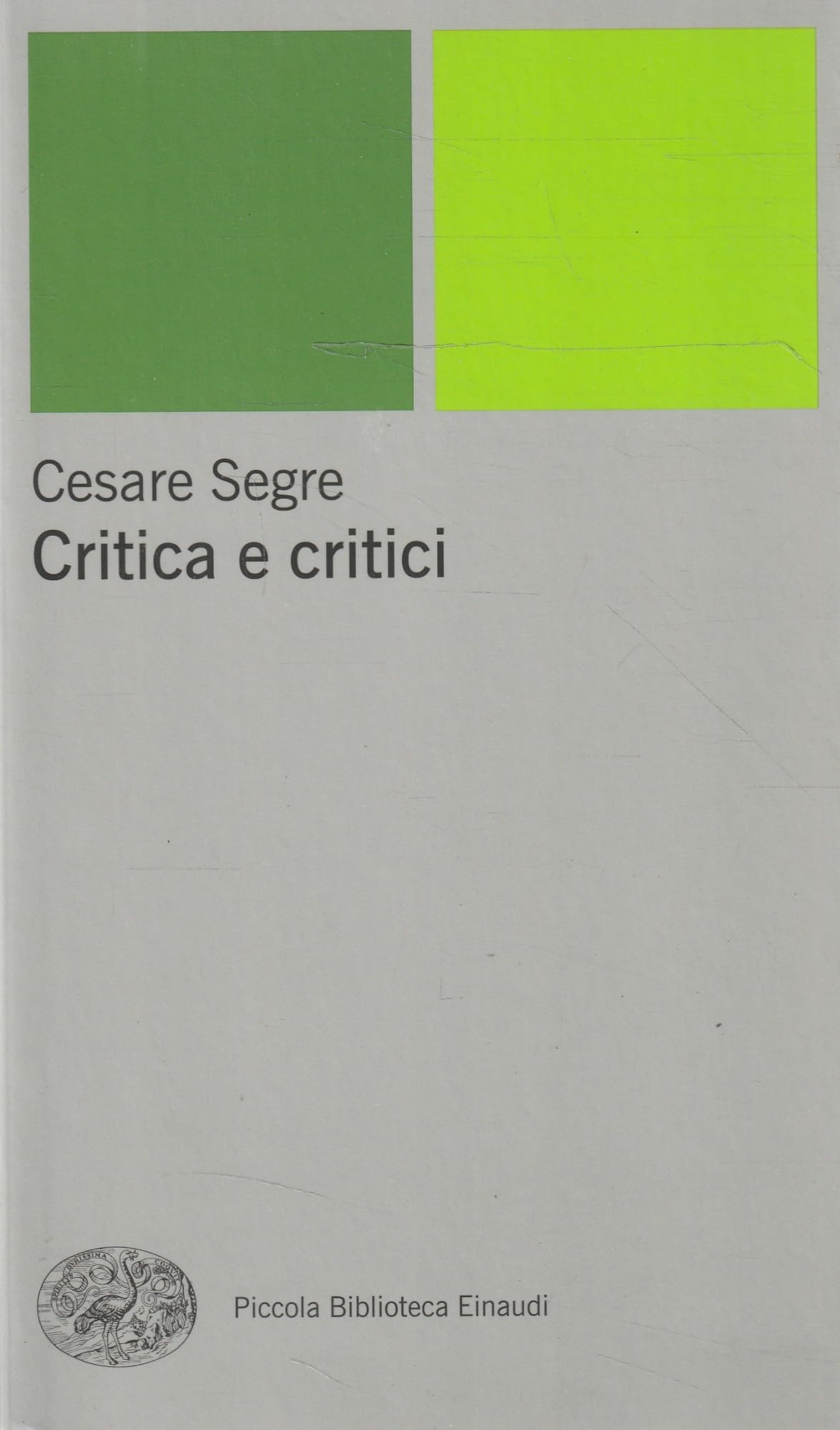 Critica e critici (Piccola biblioteca Einaudi. Nuova serie, Band 574) Contemporary literature