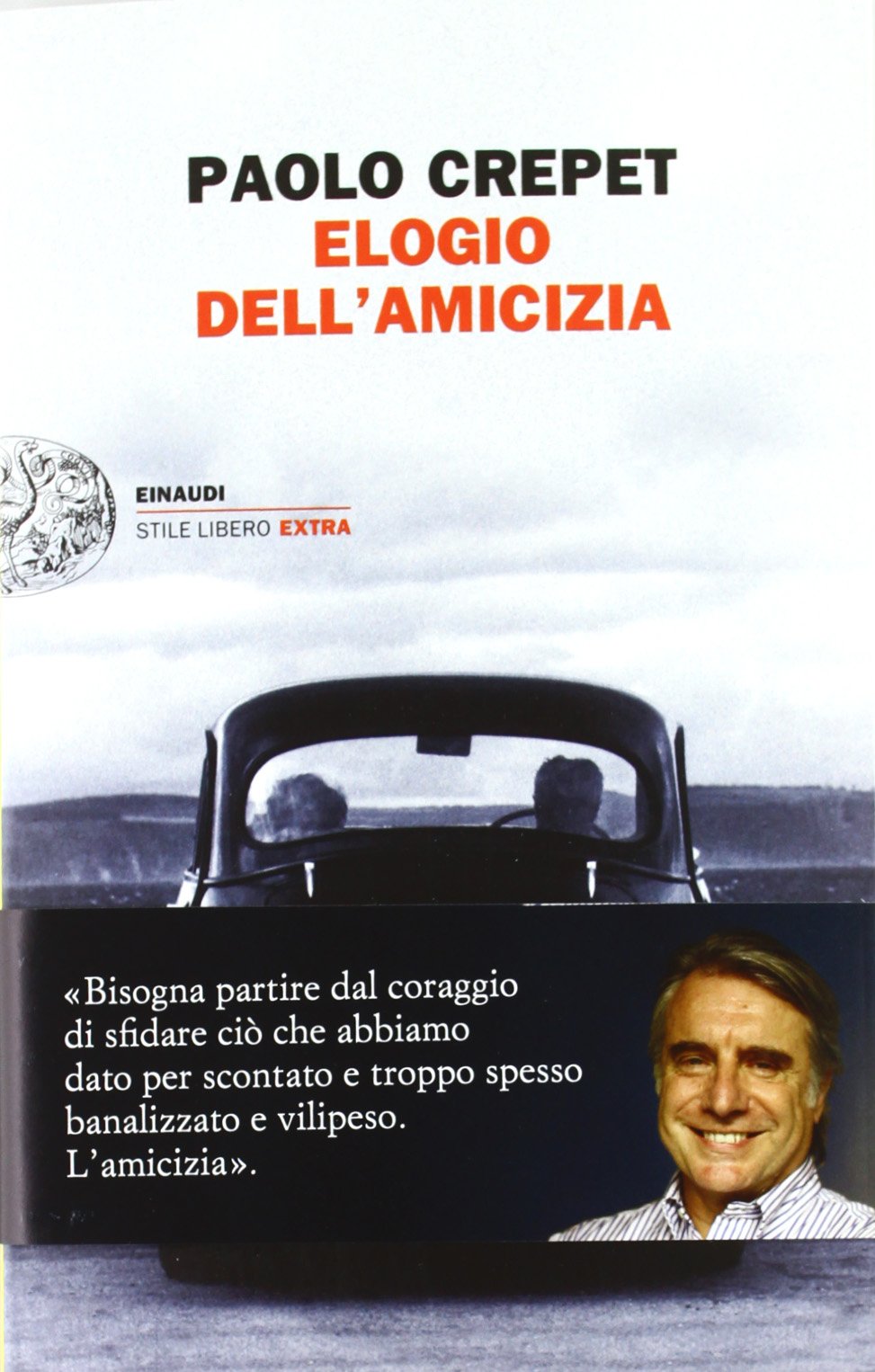 Elogio dell'amicizia (Einaudi. Stile libero extra) Psychology