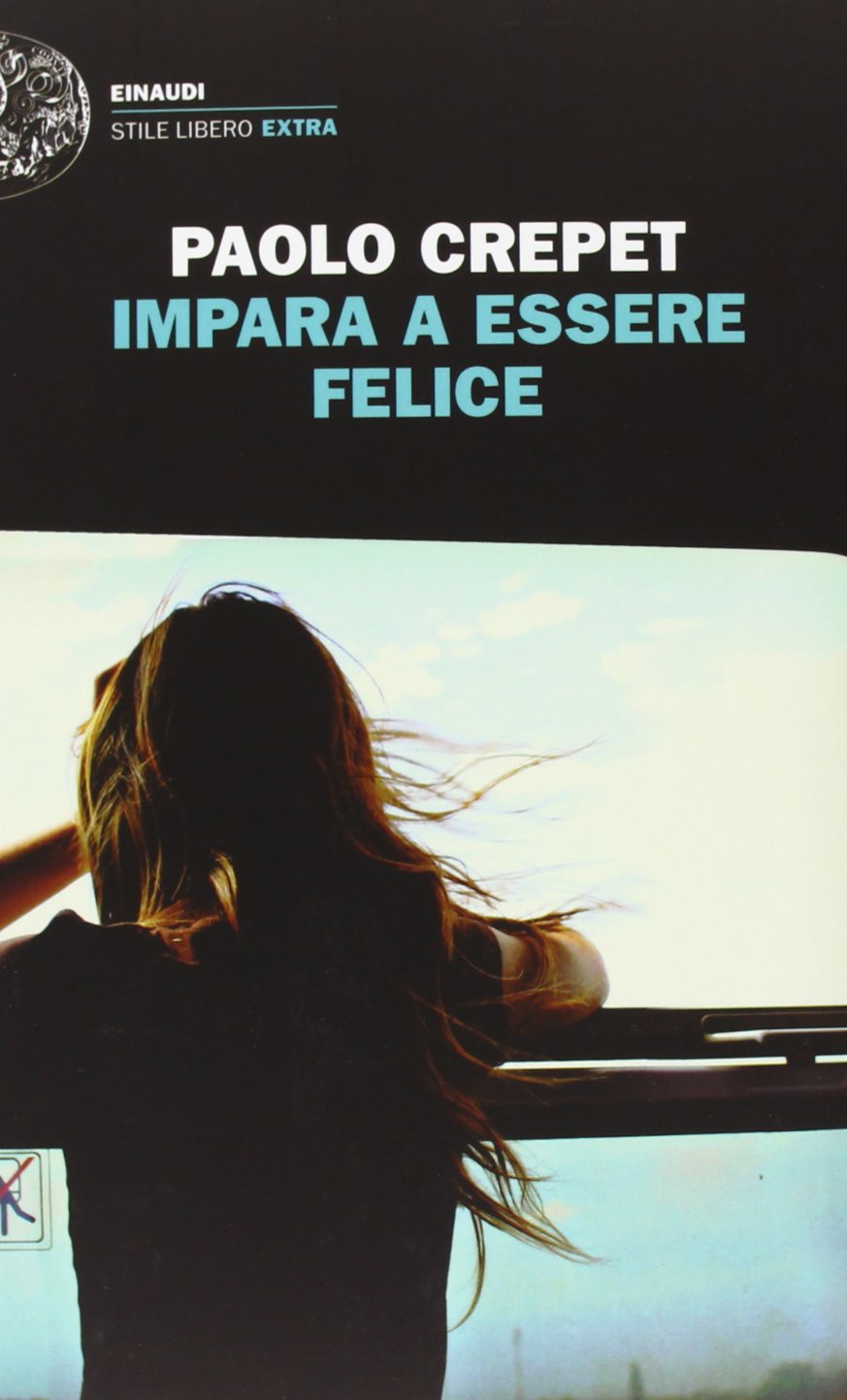 Impara a essere felice (Einaudi. Stile libero extra) Psychology