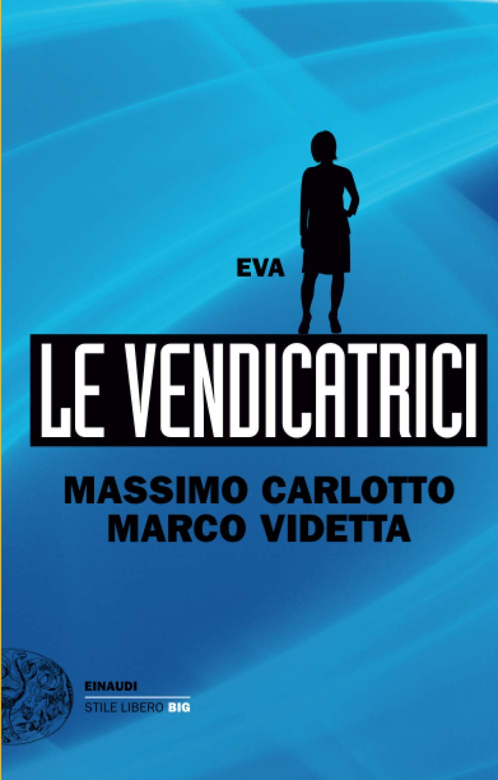 Eva. Le vendicatrici (Stile Libero Big) Action & Adventure