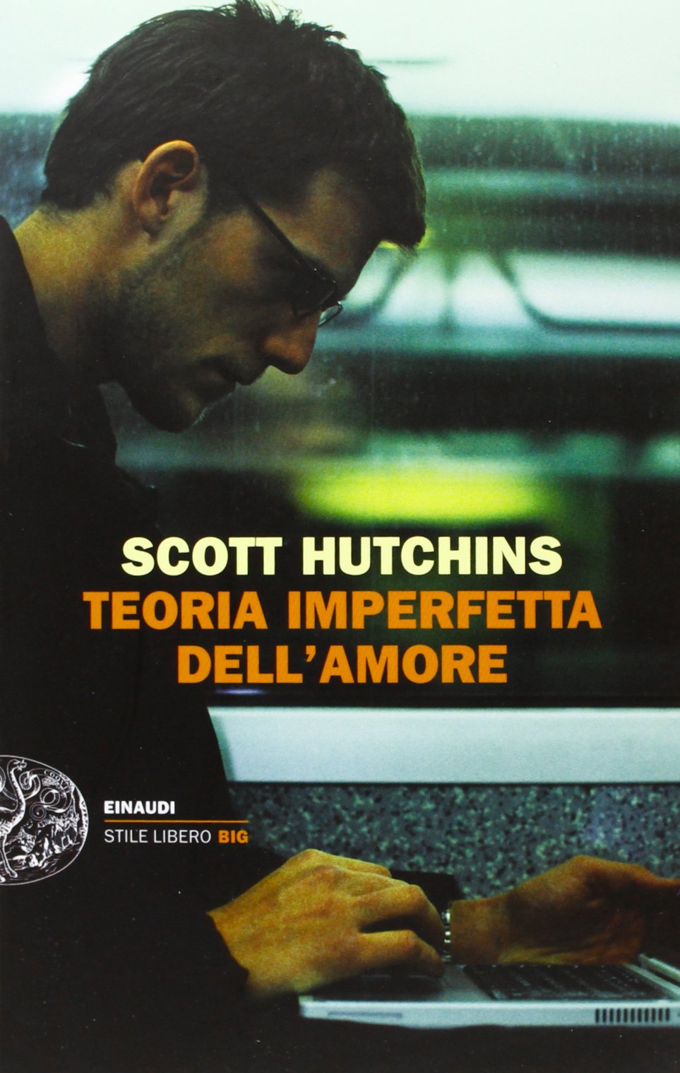 Teoria imperfetta dell'amore (Einaudi. Stile libero big) Contemporary literature