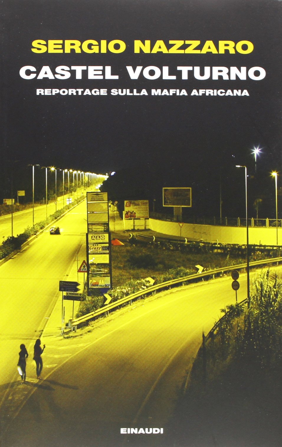 Castel Volturno. Reportage sulla mafia africana Books