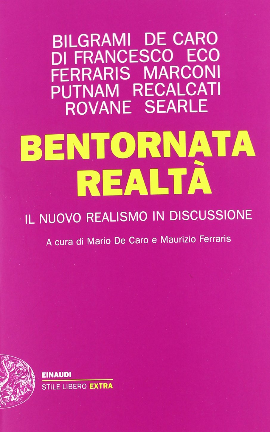 Bentoornata Realta Il nuovo realismo in discussione Philosophy
