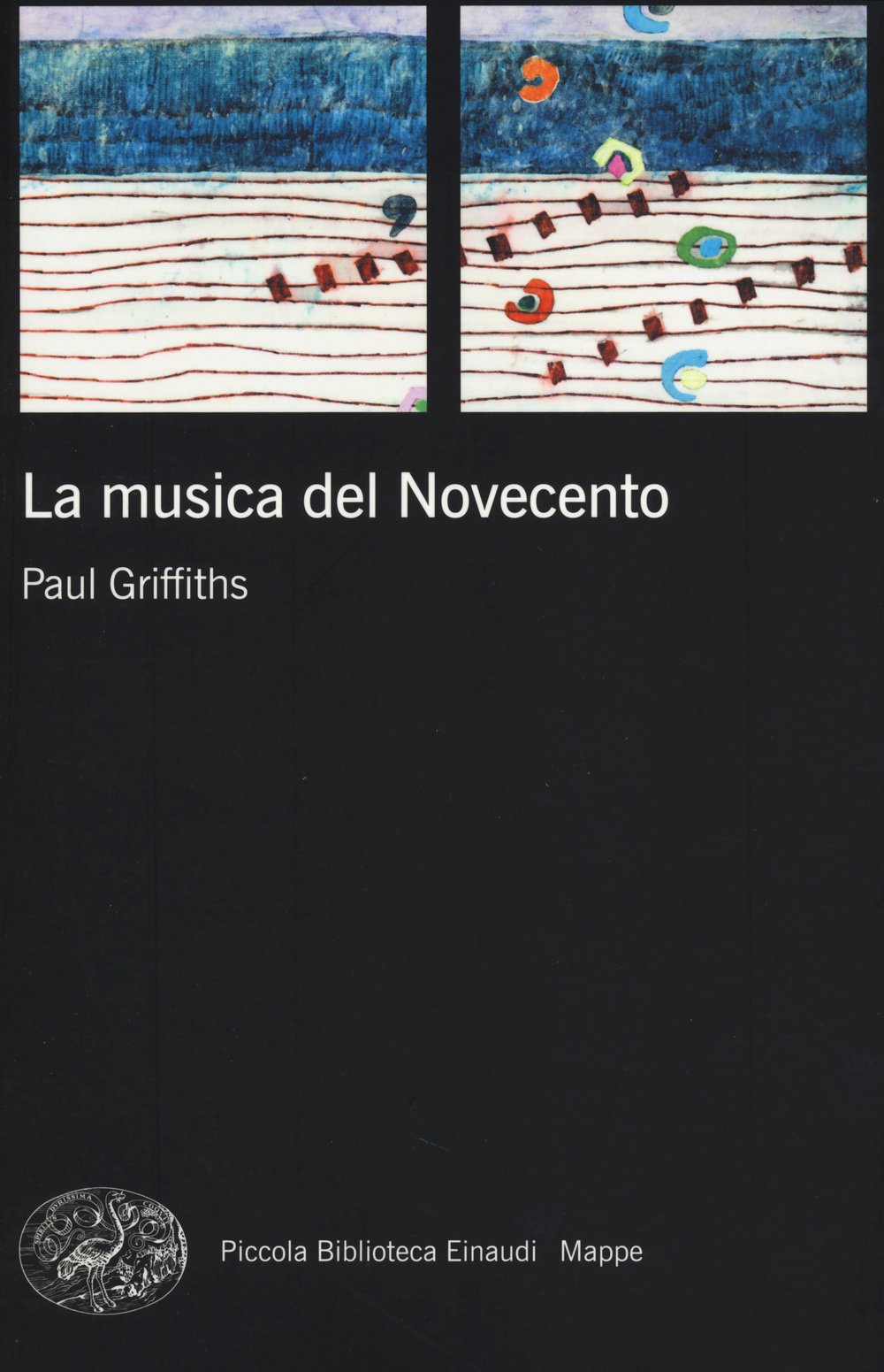 La musica del Novecento (Piccola biblioteca Einaudi. Mappe, Band 53) Arts & Music
