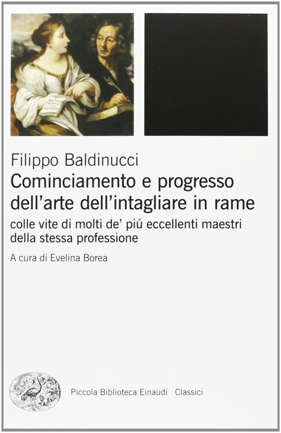 Cominciamento e progresso dell'arte dell'intagliare in rame. Colle vite di molti de' più eccellenti maestri della stessa professione Art & Literature