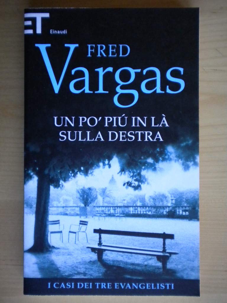 Vargas, F: Po' più in là sulla destra. I casi dei tre evange Contemporary literature