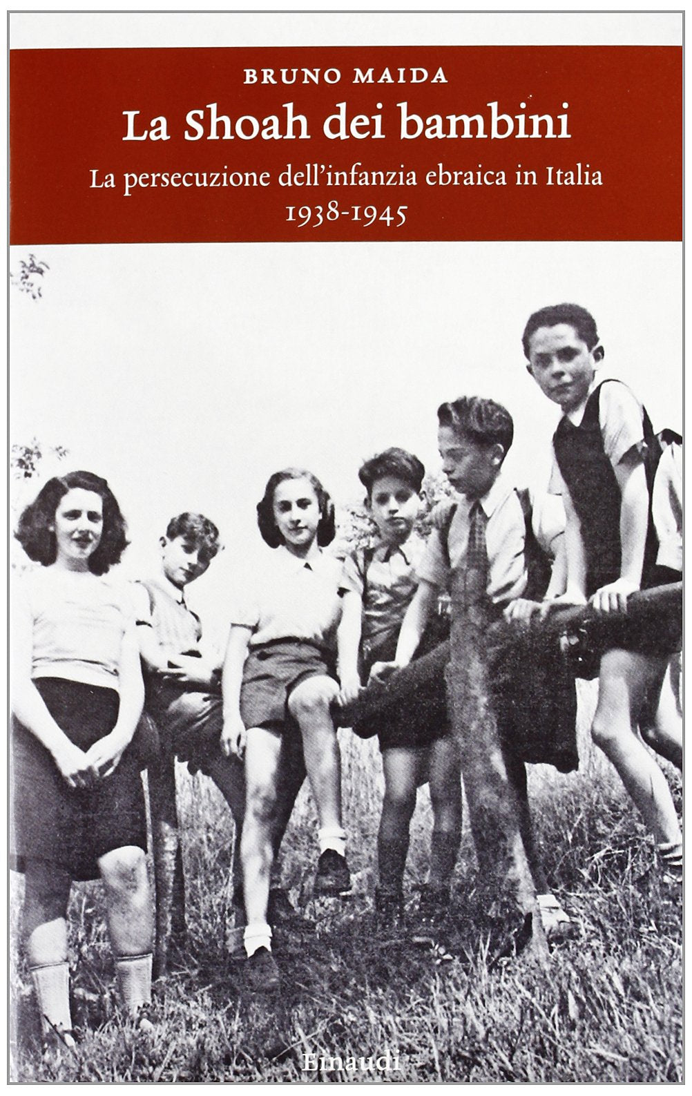 La Shoah dei bambini. La persecuzione dell'infanzia ebraica in Italia (1938-1945) book