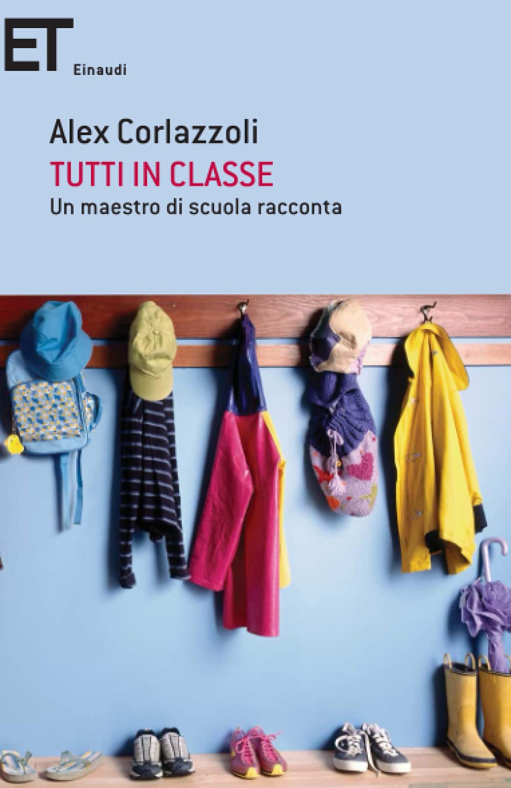 Tutti in classe: Un maestro di scuola racconta (Super ET) Books