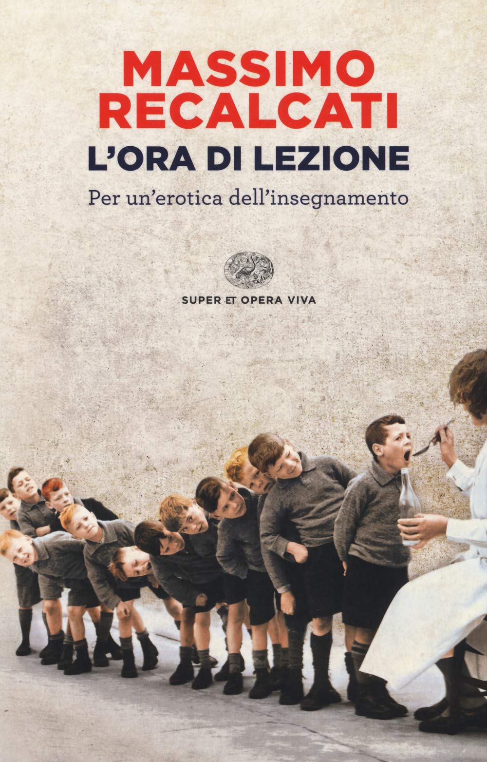 L' ora di lezione. Per un'erotica dell'insegnamento Contemporary literature