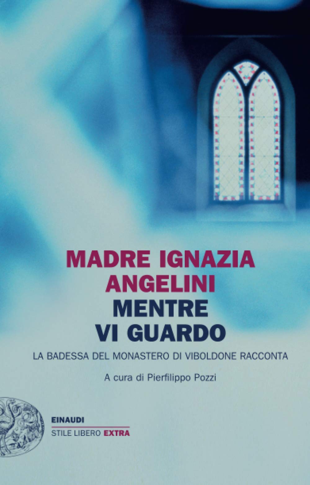 Mentre vi guardo. La badessa del monastero di Viboldone racconta Politics & Society