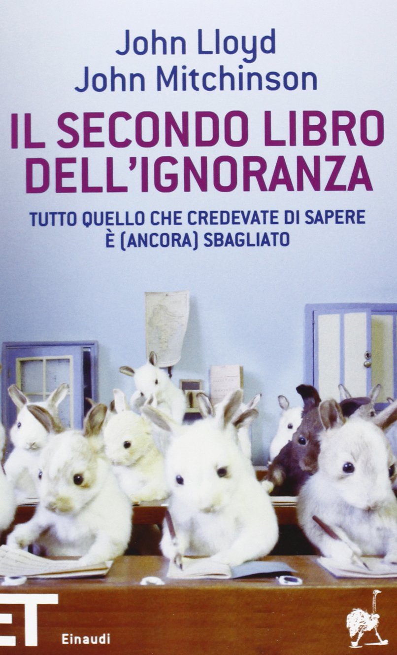 Il secondo libro dell'ignoranza. Tutto quello che credevate di sapere è (ancora) sbagliato book